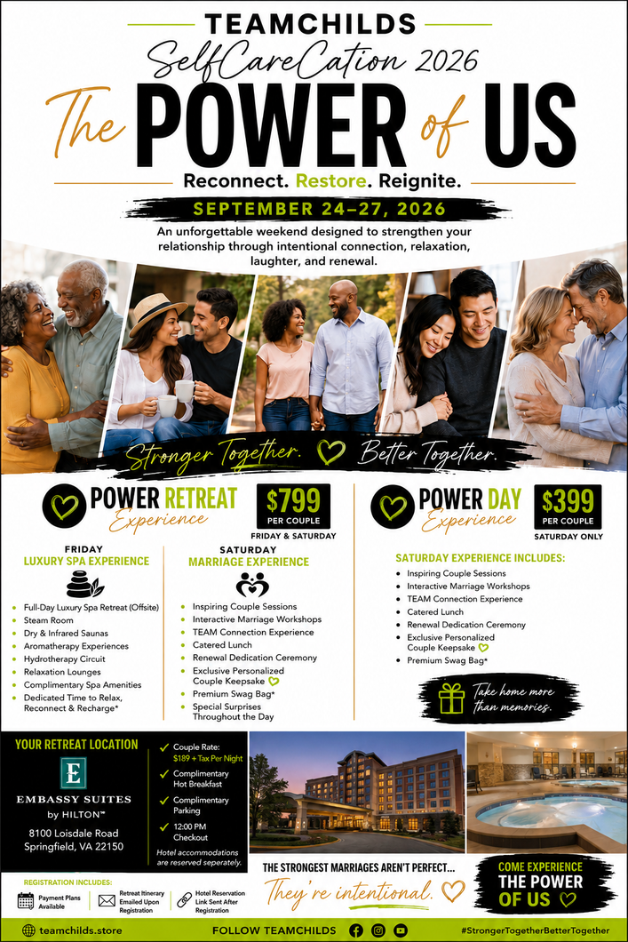 THE POWER OF US SELFCARECATION® 2026  A TEAMCHILDS Marriage & Relationship Wellness Experience