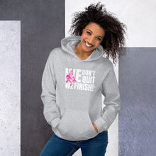 WE DON'T QUIT WE FINISH Breast Cancer Awareness Unisex Hoodie