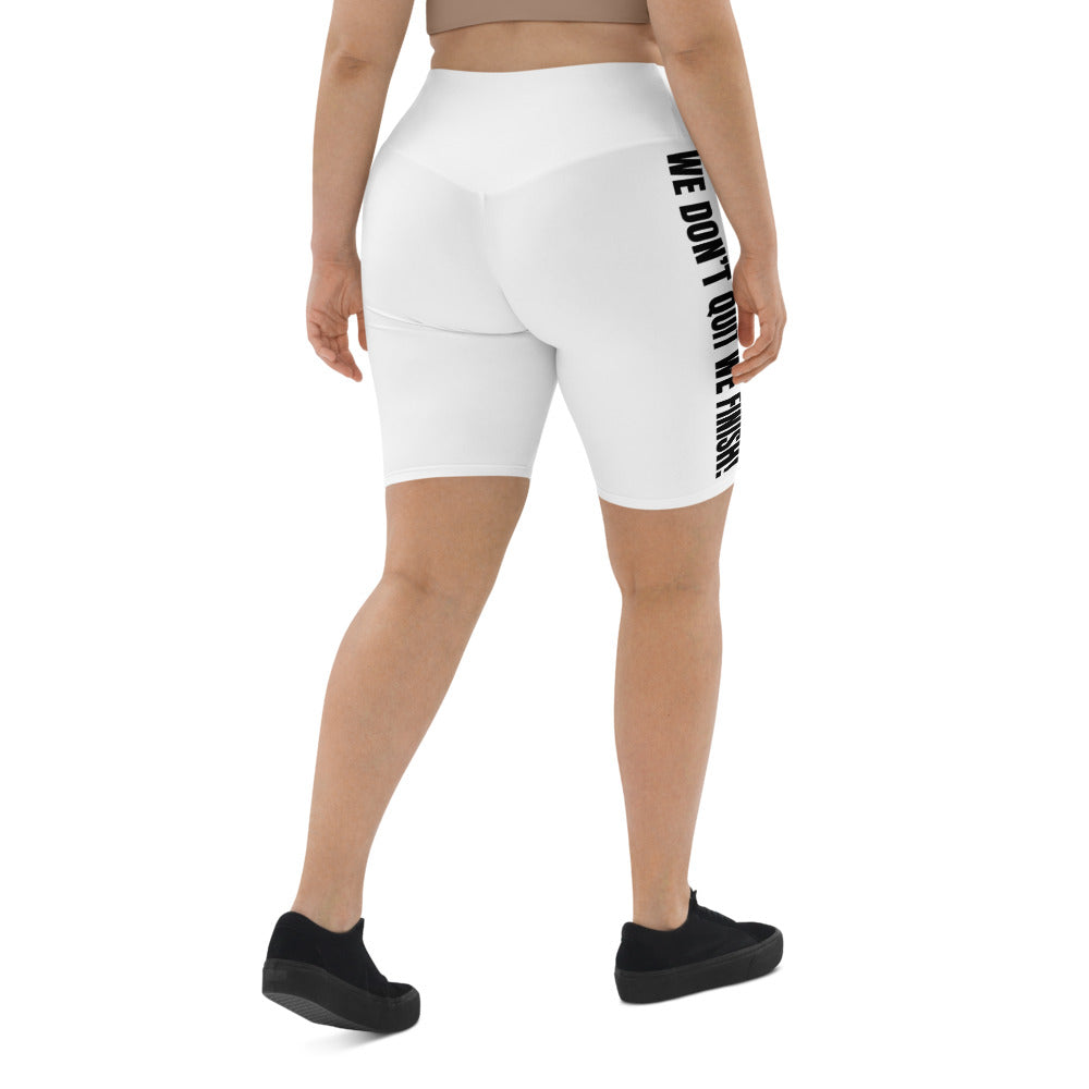 Women’s WE DON’T QUIT WE FINISH! Biker Shorts