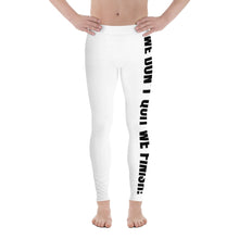 Men's WE DON’T QUIT WE FINISH! Leggings