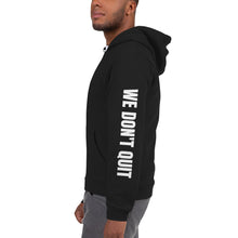 WE DON'T QUIT WE FINISH! Hoodie sweater